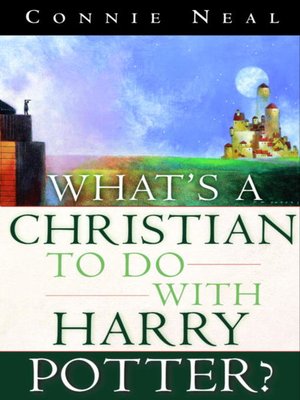 cover image of What's a Christian to Do with Harry Potter?